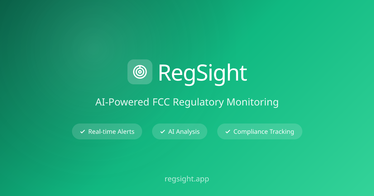 RegSight | AI-Powered FCC Regulatory Monitoring for Telecom